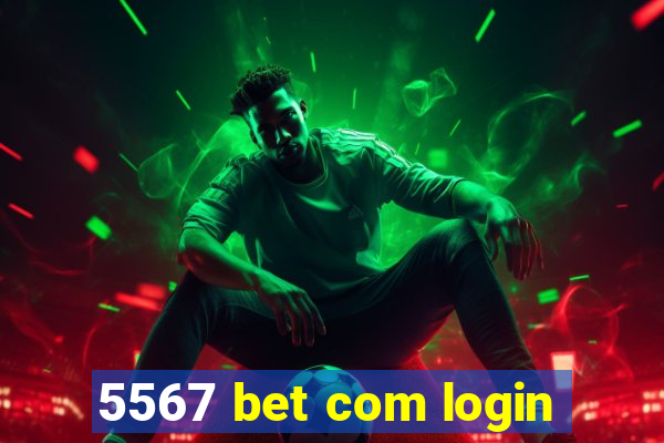 5567 bet com login